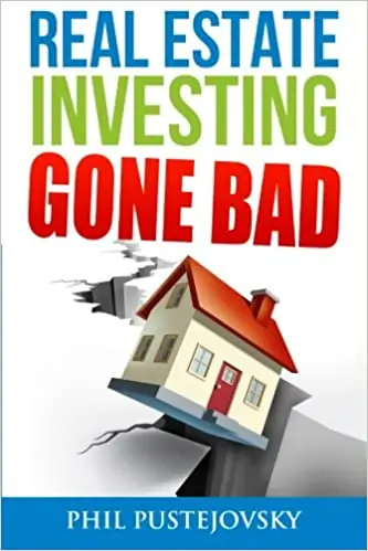 Real Estate Investing Gone Bad